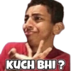 KUCH BHI?