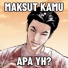 MAKSUT KAMU APA YH?