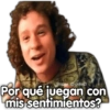 @rose.stickers]
Por qué juegan con
mis sentimientos?