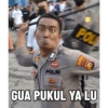 Cu
POLRI
POL
ACLASS
GUA PUKUL YA LU