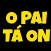 O PAI
TÁ ON