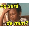 oq será de mim?