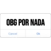 OBG POR NADA
Cancel
Ok