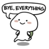 BYE, EVERYTHING