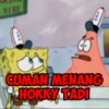 HERE
CUMAN MENANG
HOKKY TADI