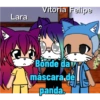 Lara
Vitoria Felipe
Bonde dave
máscara.de
panda.
