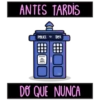 ANTES TARDIS POLICE Box DO QUE NUNCA