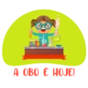 A OBO É HOJE!