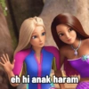 Barbie
eh hi anak haram