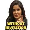 WITHOUT INVITATION
