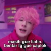 masih gue liatin.
bentar lg gue caplok