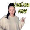 É DAÍ PRA PIOR