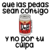 Que las pedas sean contigo Dut BEER @harley_Stickers y no por tu cúlpa