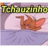 Tchauzinho
The