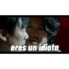 eres un idiota