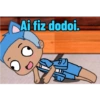 Ai fiz dodoi.