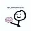 HEY, YOU DROP THIS
W
