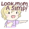 LOOK,mom. A SIMP! LUL
