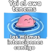Yoi el awa tenems O&M las mismas intencionnes contigo