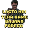 LAGTA HAI TERA GAME BAJANA PADEGA