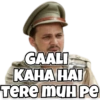 GAALI KAHA HAI TERE MUH PE