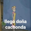 llego doña cachonda