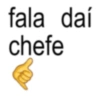 fala daí chefe