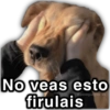 No veas esto firulais