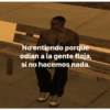 No entiendo porque odian a la gente floja, si no hacemos nada.