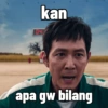 kan apa gw bilang