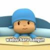 waduu baru bangun