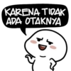 KARENA TIDAK ADA OTAKNYA