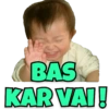 BAS KAR VAI!