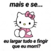 Memes da Hello Kitty 🎀 25