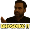 BHOSDIKE!!
