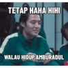 TETAP HAHA HIHI WALAU HIDUP AMBURADUL