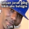 Satuan jarak yang bikin aku bahagia "cm km"