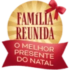 FAMÍLIA REUNIDA O MELHOR PRESENTE DO NATAL