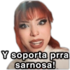 Y soporta prra sarnosa!