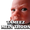 TAMEEZ MEIN THODA