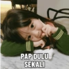 PAP DULU SEKALI