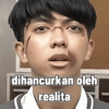 dihancurkan oleh realita
