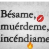 Bésame, muérdeme, incéndiame
