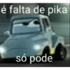 é falta de pika só pode
