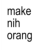 make nih orang