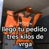 POR llegó tu pedido tres kilos de vrga