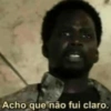 Acho que não fui claro.