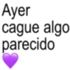 Ayer cague algo parecido