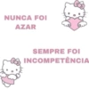 Memes da Hello Kitty 🎀 19