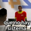 que no hay sistema